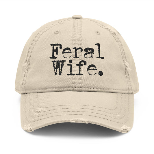 Feral Wife Distressed Hat