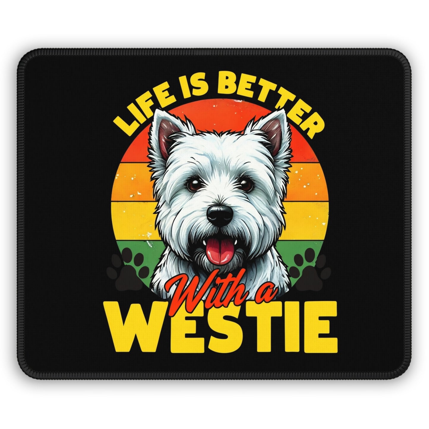 Gaming Mouse Pad: Life is Better With a Westie, Dog Lover Gift, Personalized Desk Accessory, Pet Owner Decor, Home Office Enthusiast