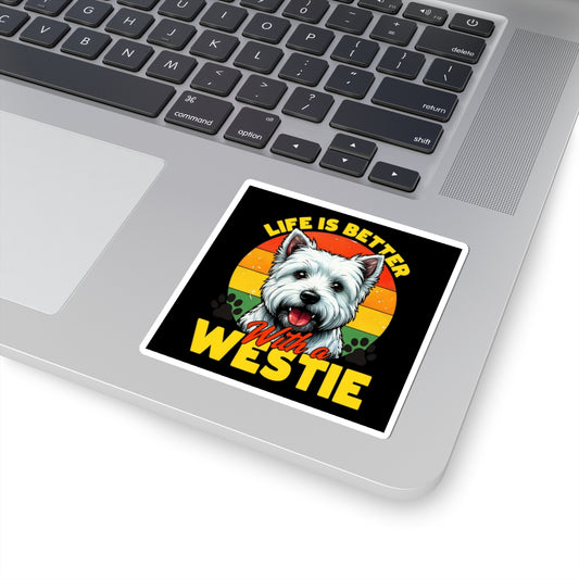 Life is Better with a Westie Kiss-Cut Stickers
