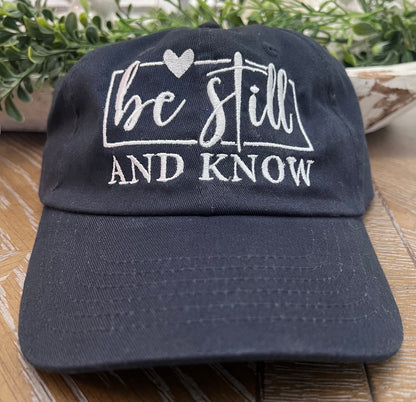 Embroidered Be Still and Know Faith Based Caps